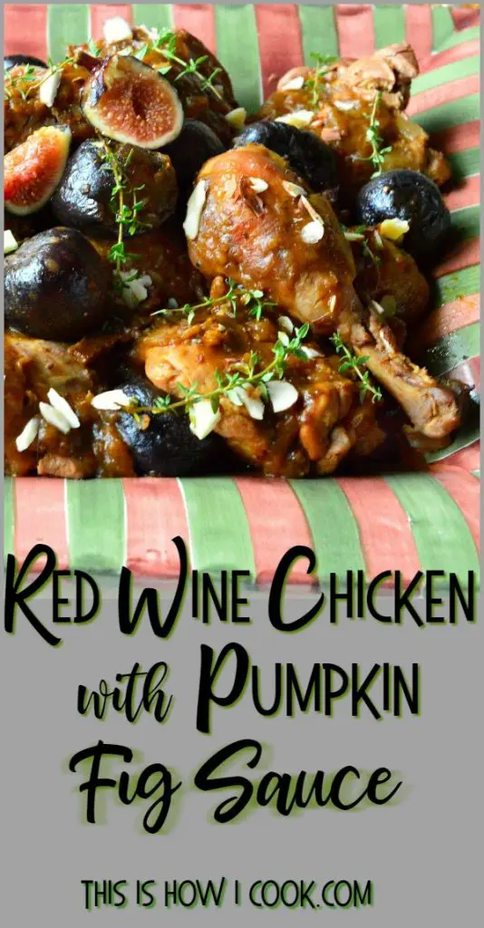 Chicken with Figs, Pumpkin and Red Wine