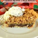 Oatmeal Pie with a Black Bottom