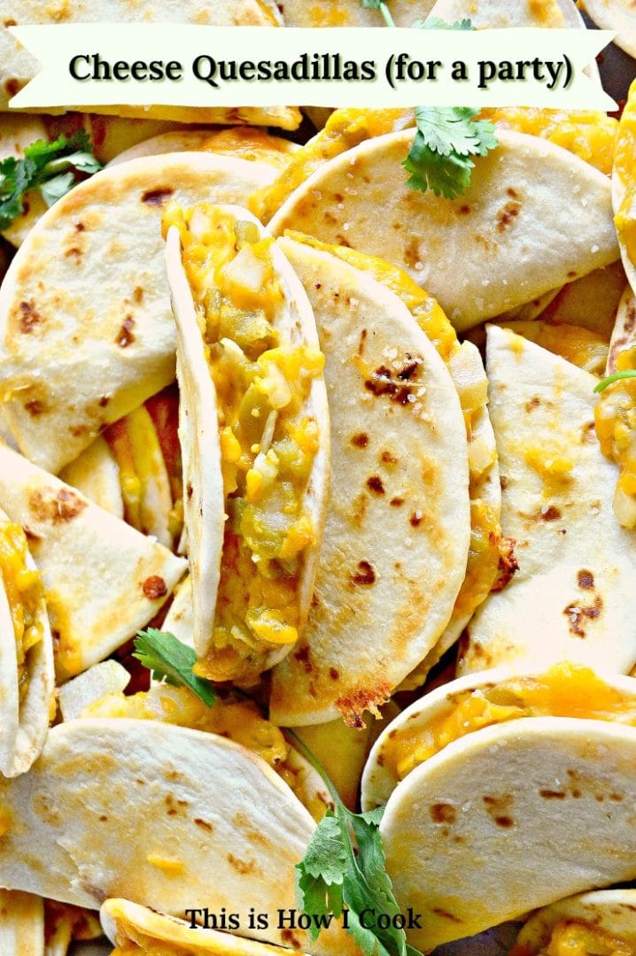 Lots of Cheese Quesadillas