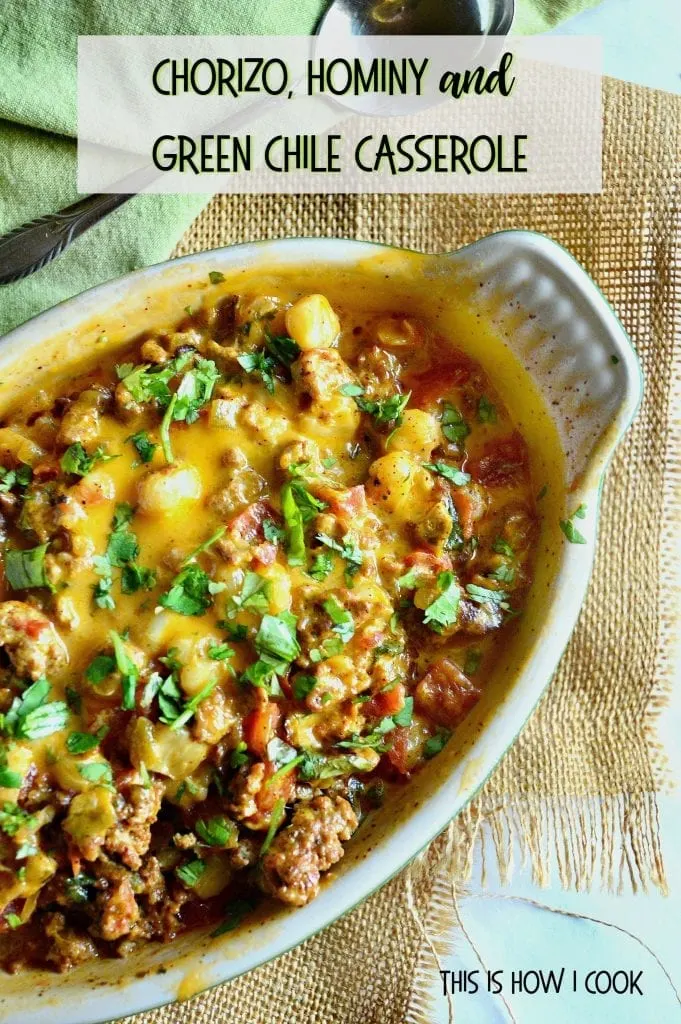 Chorizo, Hominy and Green Chile Casserole