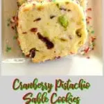 Cranberry and Pistachio Sable Shortbreads