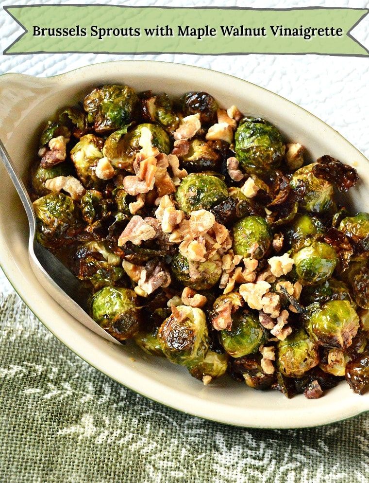 Roasted Brussels Sprouts with a Maple Walnut Vinaigretter