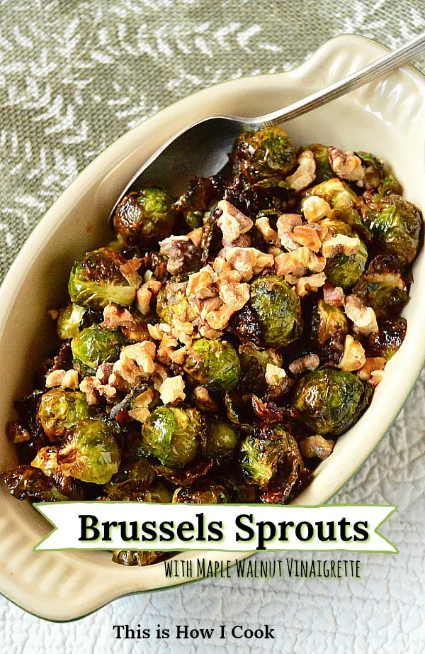 Roasted Brussels Sprouts with a Maple Walnut Vinaigrette