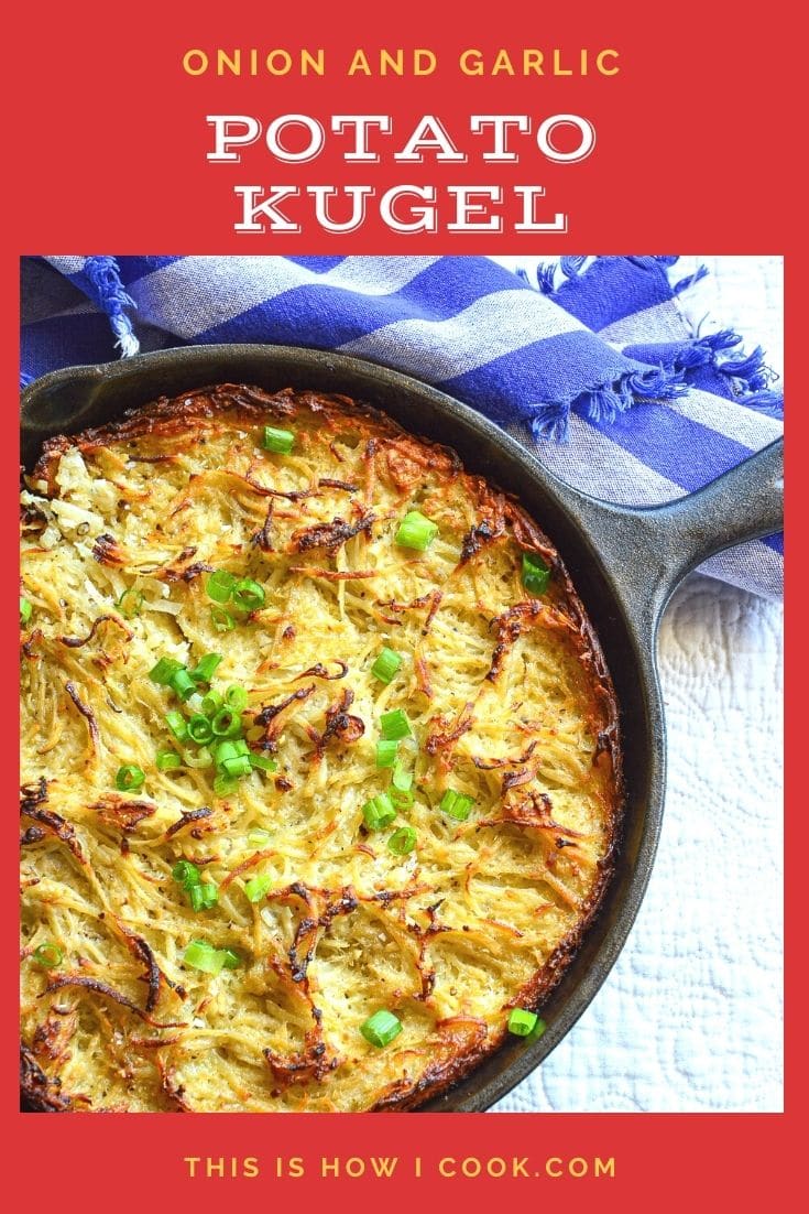 Onion and Garlic Potato Kugel in Duck Fat This Is How I Cook
