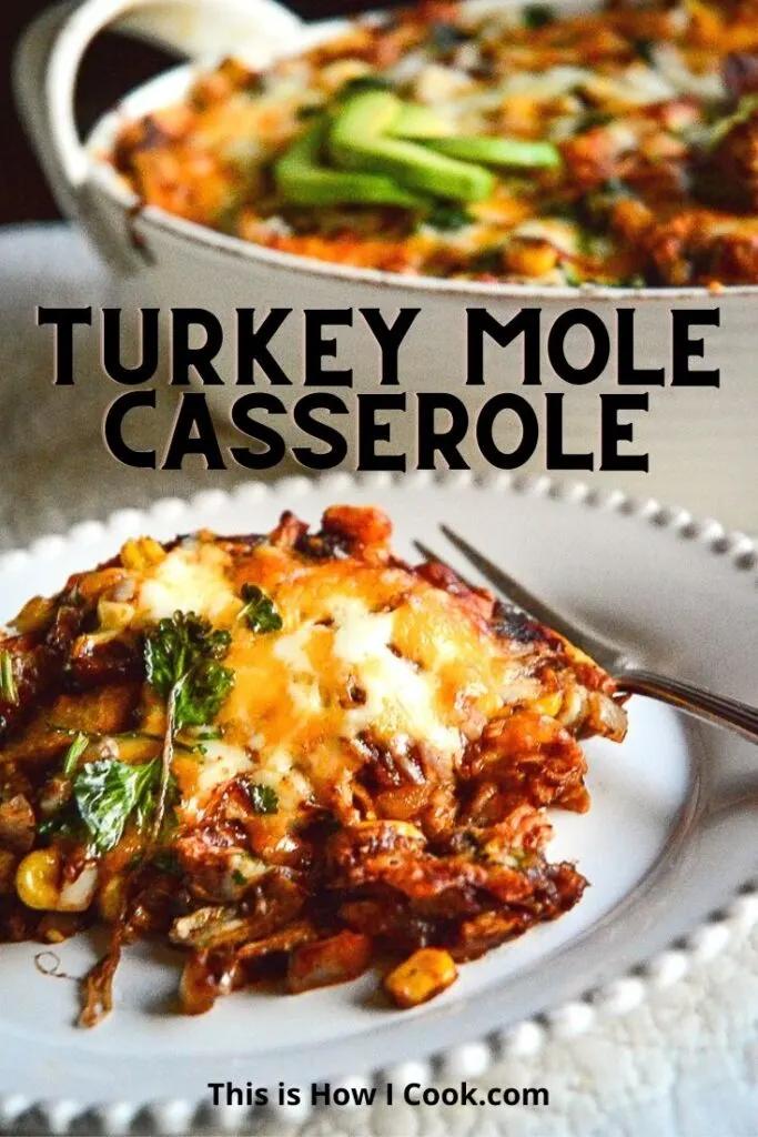 turkey mole casserole